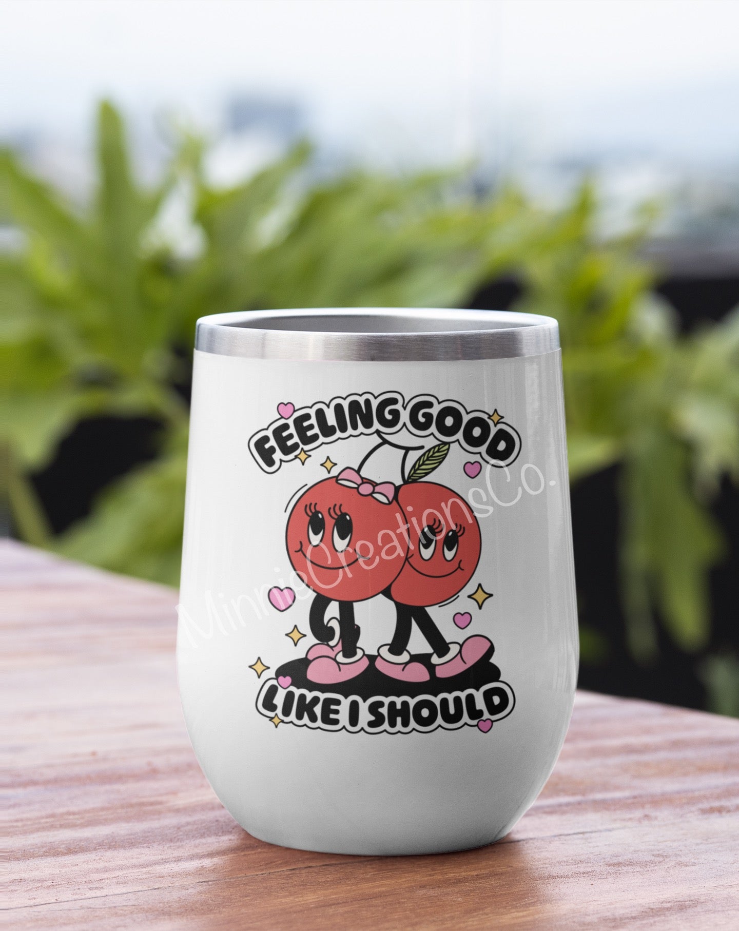 Feeling Good Wine Tumbler 12oz insulated stainless steel