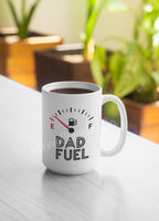 Dad Fuel mug | Dad Fuel Coffee Mug