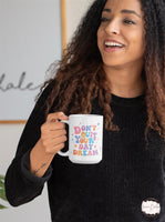 Don’t Quit your day Dream mug