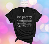 Be Pretty Tee