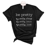 Be Pretty Tee