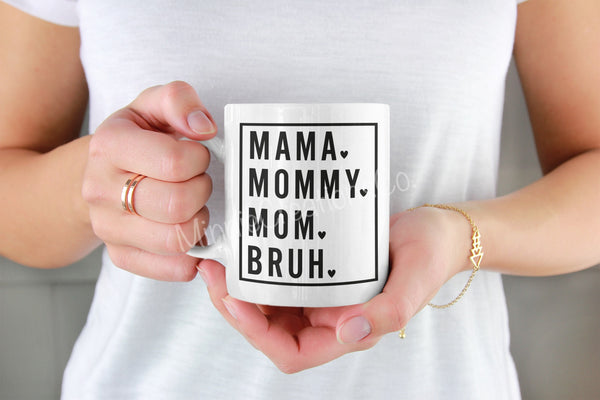 Mama, Mommy, Mom, Bruh mug