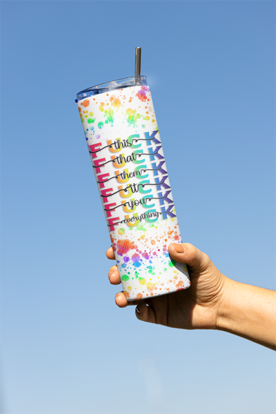 F it, F everything, Tie dye 20oz Skinny Sublimation Tumblers